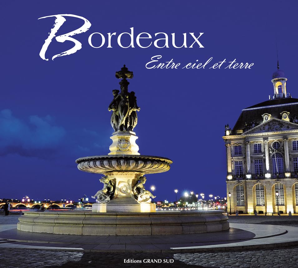 Bordeaux: Entre ciel et terre 9782363780386