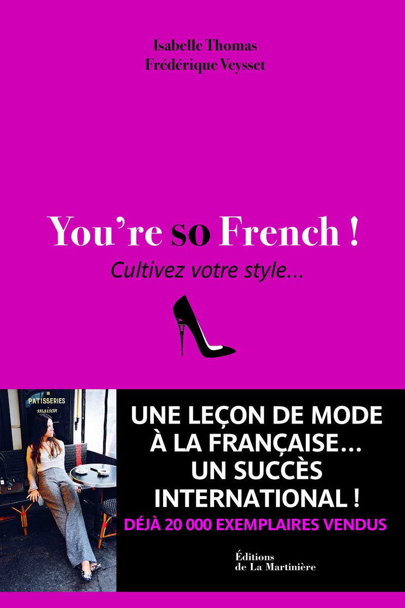 You're so French: Cultivez votre style 9782732451367