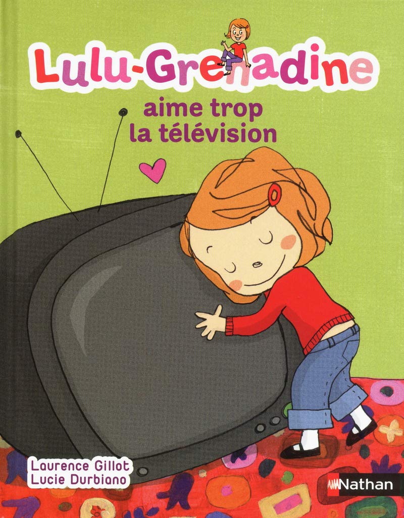 Lulu-Grenadine aime trop la télévision 9782092538807
