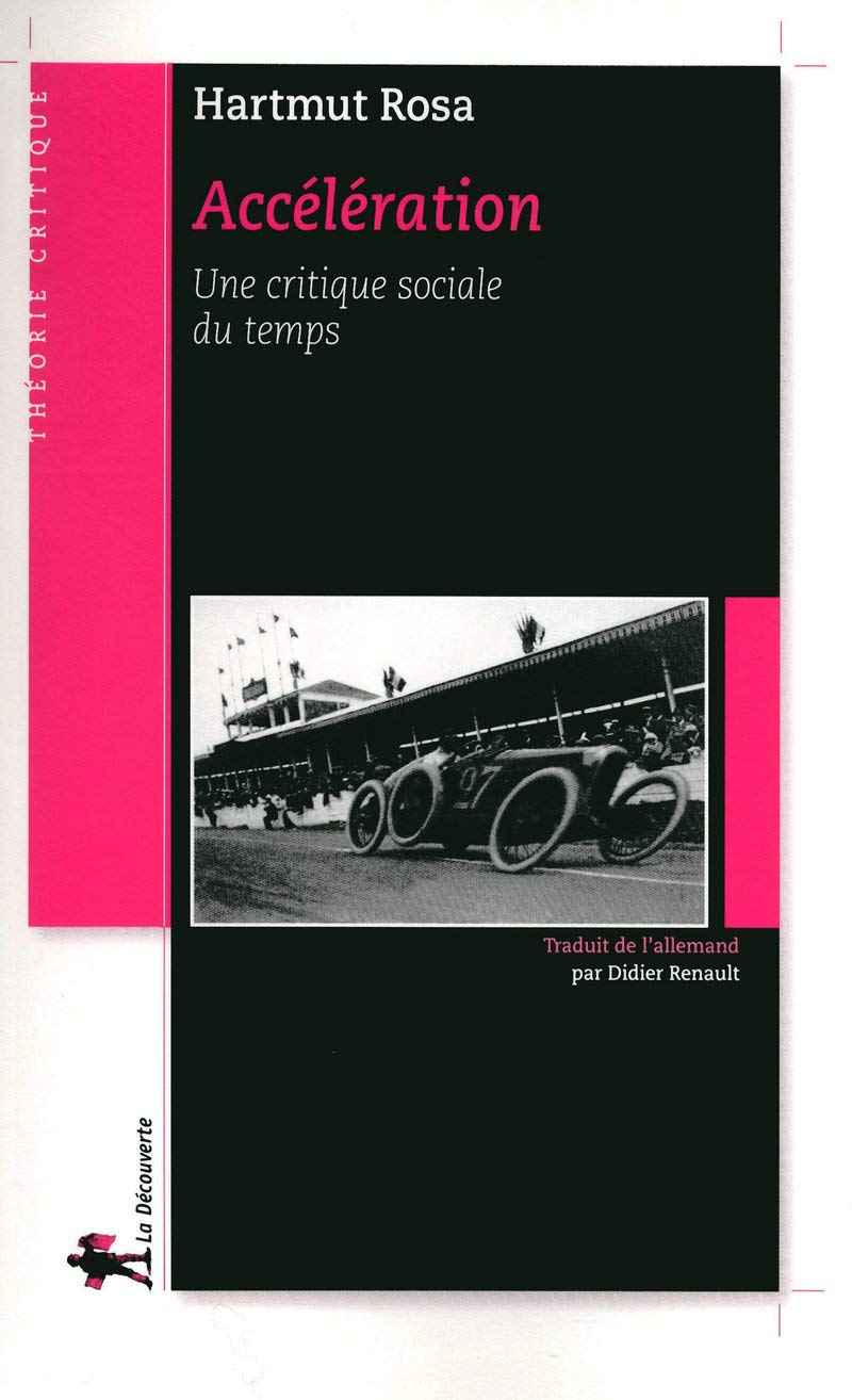 Accélération: Une critique sociale du temps 9782707154828