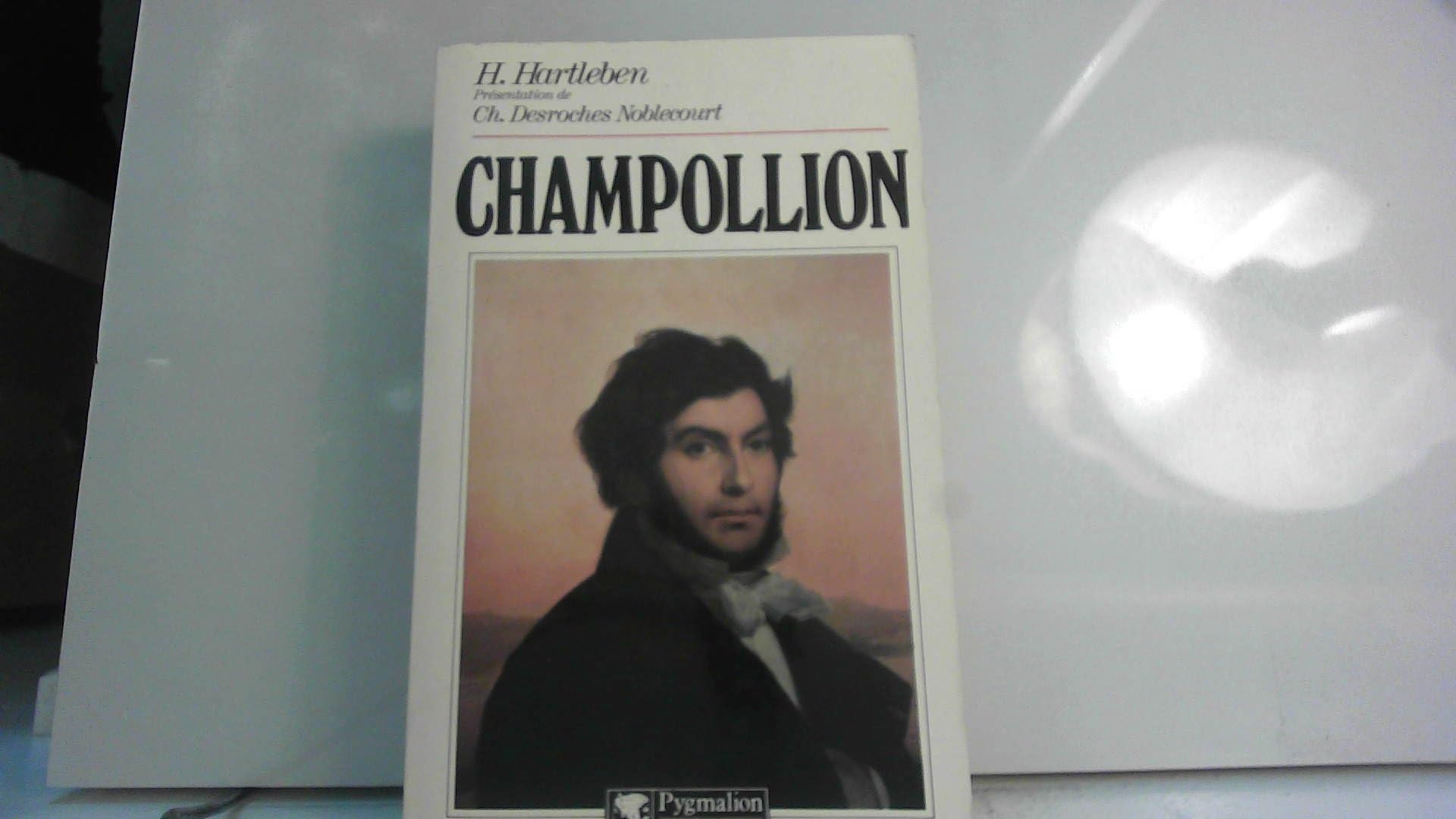 Champollion. Sa vie et son oeuvre 1790-1832 9782857041450