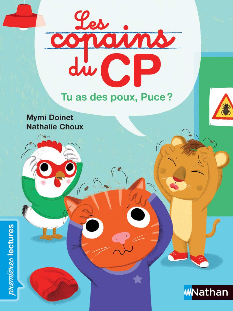 Les copains du CP, tu as des poux, Puce ? - Premières Lectures CP Niveau 3 - Dès 6 ans 9782092591932