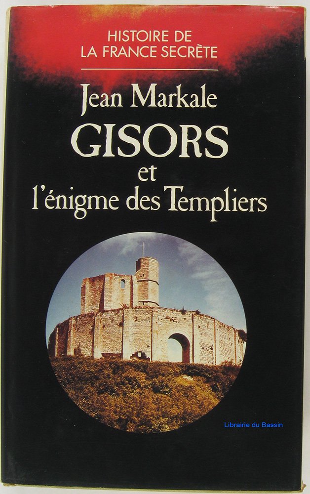 Gisors et l'énigme des Templiers 9782857042204