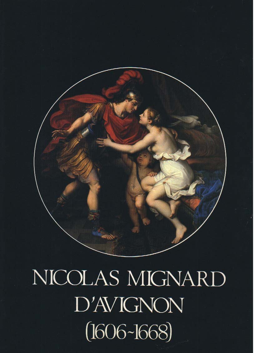 Nicolas Mignard d'Avignon - Catalogue Exposition Palais des Papes Avignon du 25 juin au 15 ctobre 1979