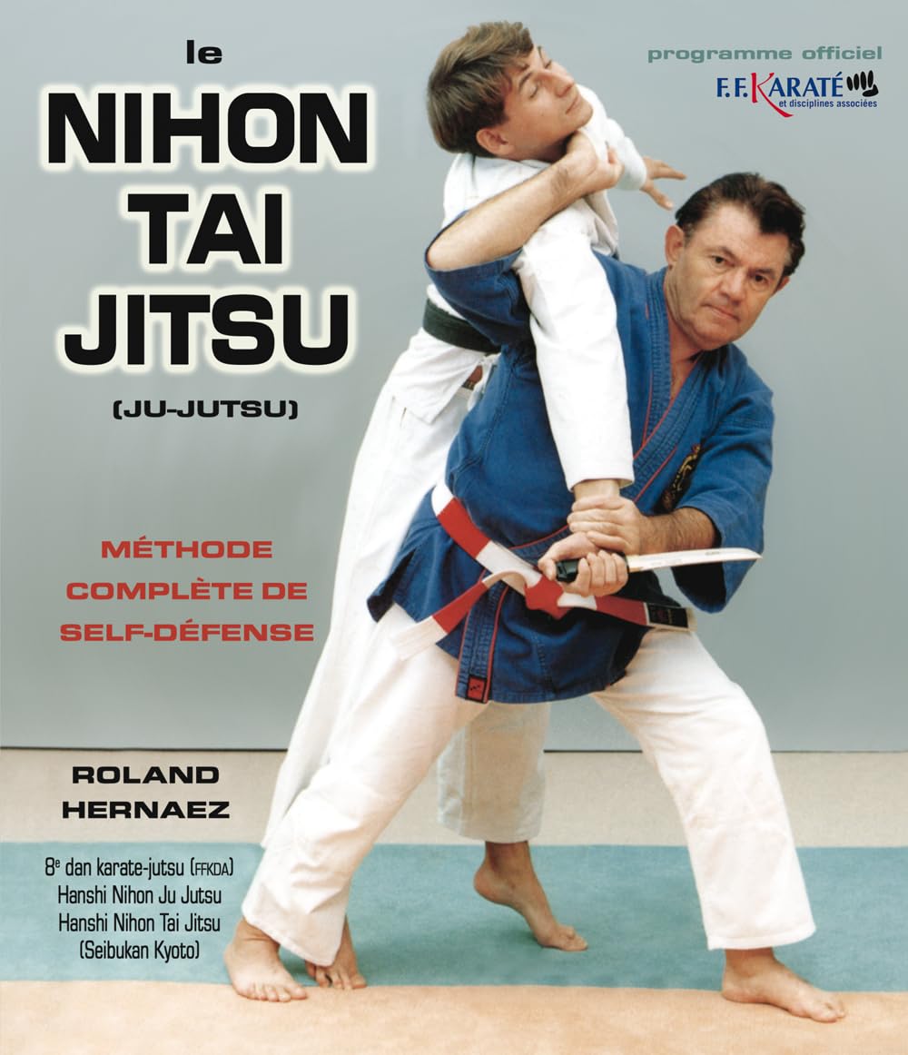 Nihon tai jitsu : Méthode de self défense 9782846171113
