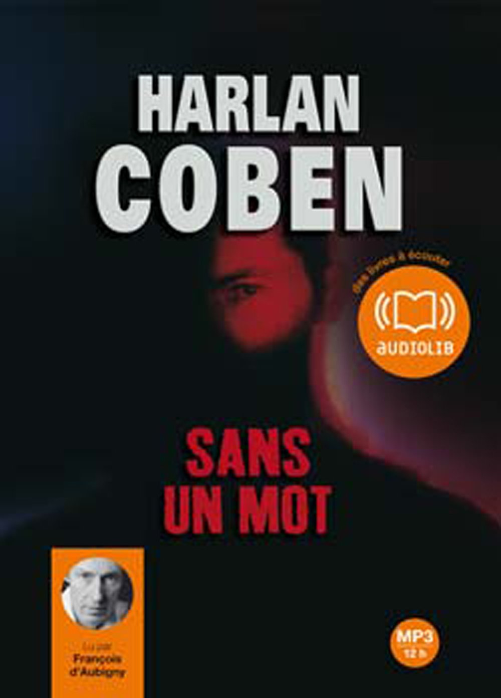 Sans un mot - Audio livre 1Cd MP3 - 664 Mo 9782356410641