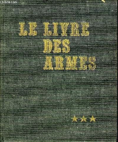 Le livre des armes : armes de combat, tome 3 9782733901526