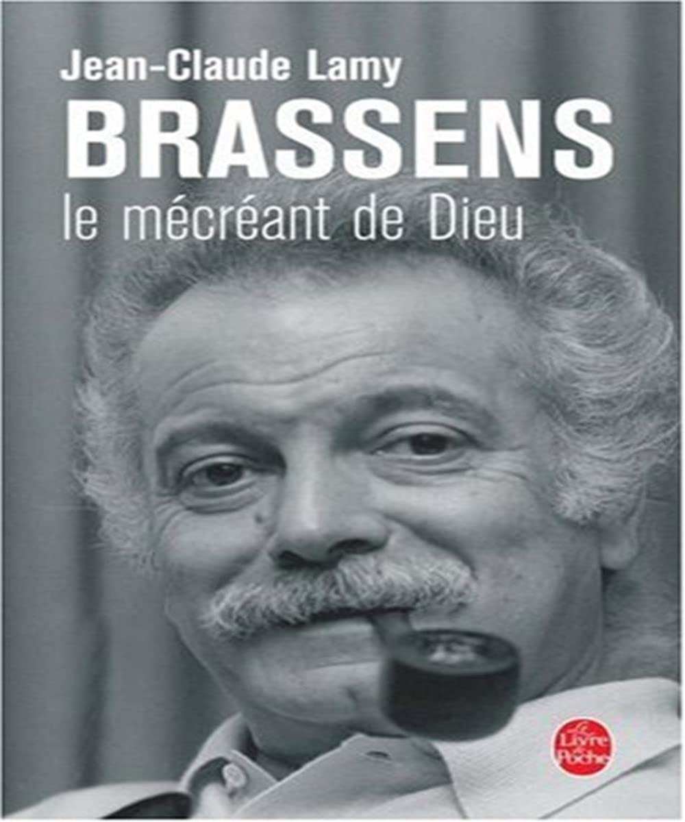 Brassens: Le mécréant de Dieu 9782253117568