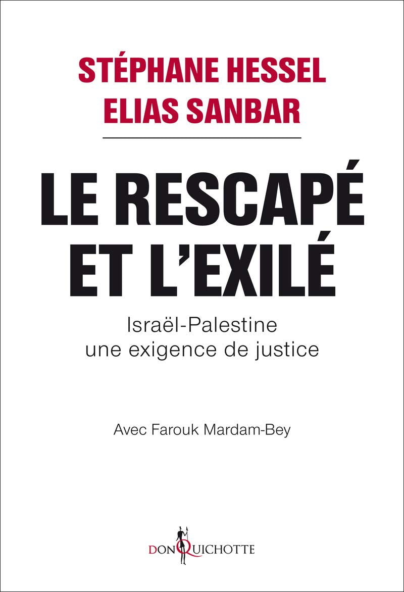 Le Rescapé et l Exilé: Israël-Palestine, une exigence de justice 9782359490596