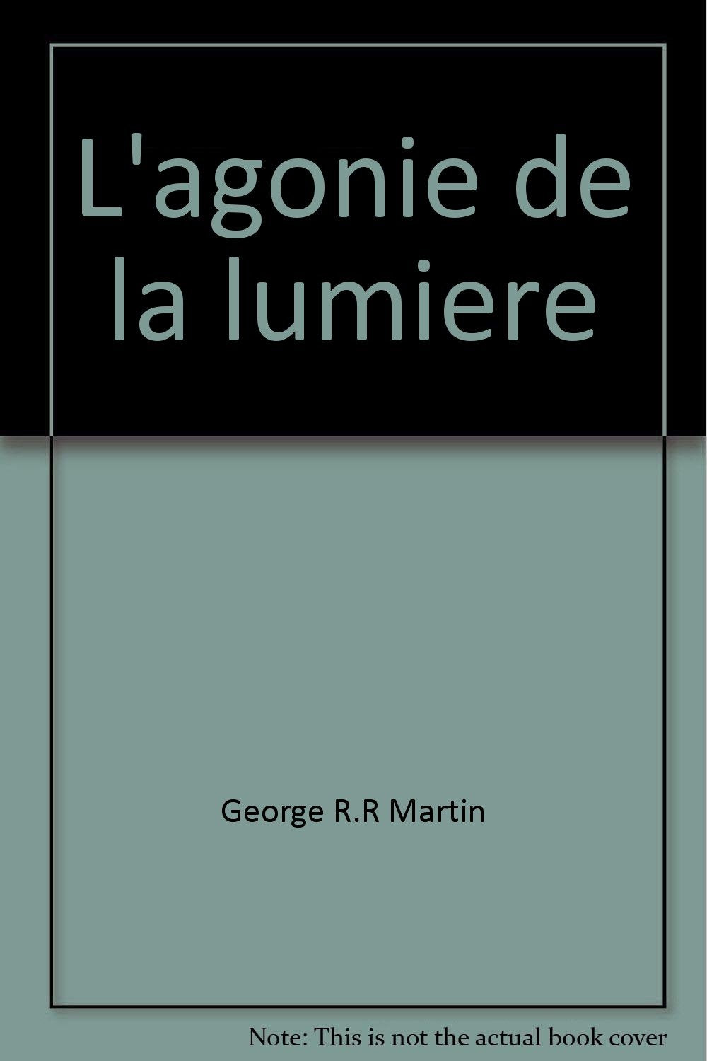 L'agonie de la lumiere ***** 9782277226925