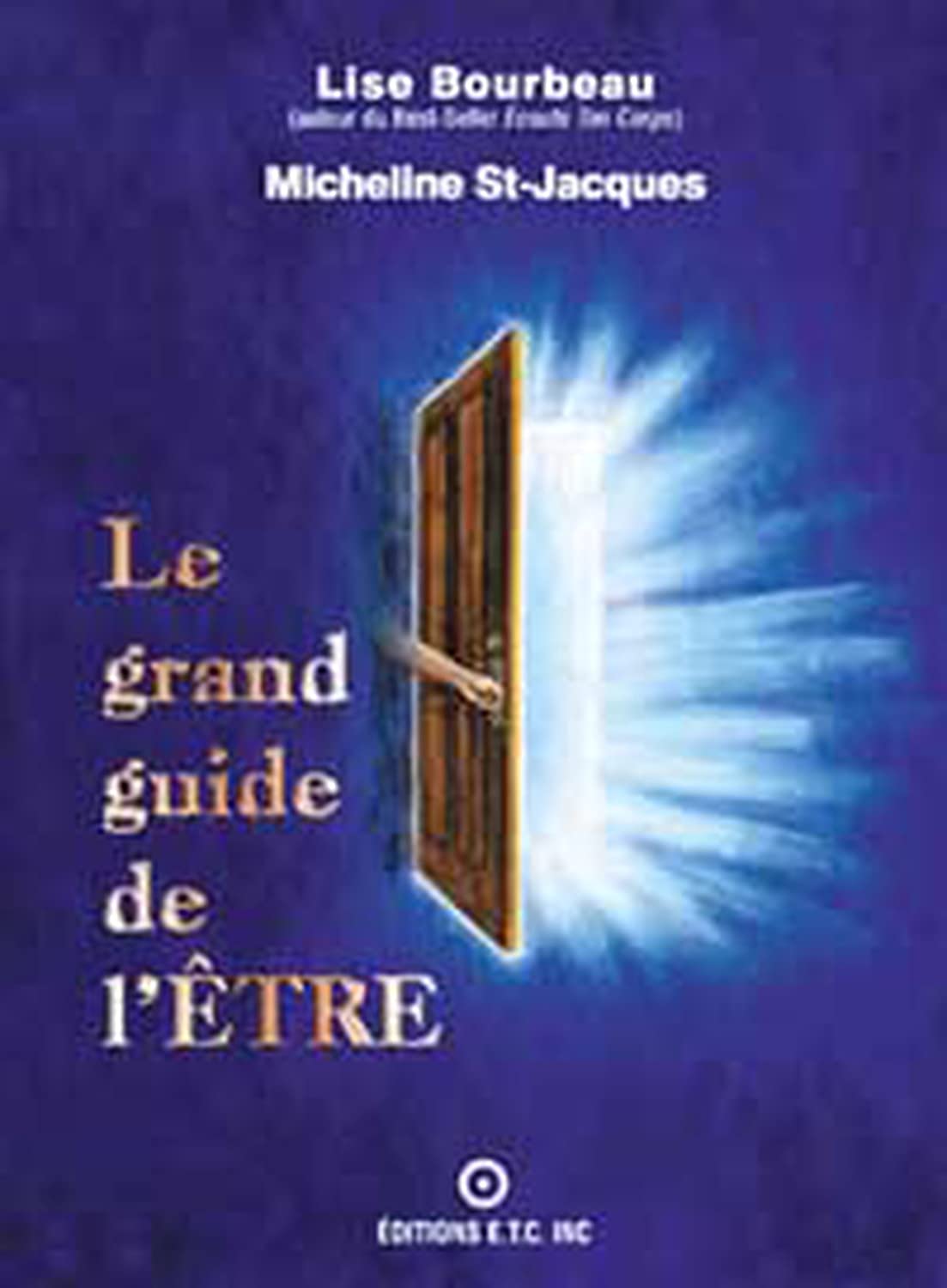 Le grand guide de l'Être 9782920932197