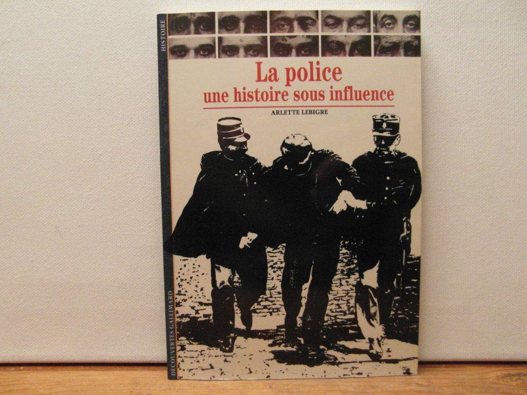 La Police: Une histoire sous influence 9782070532360