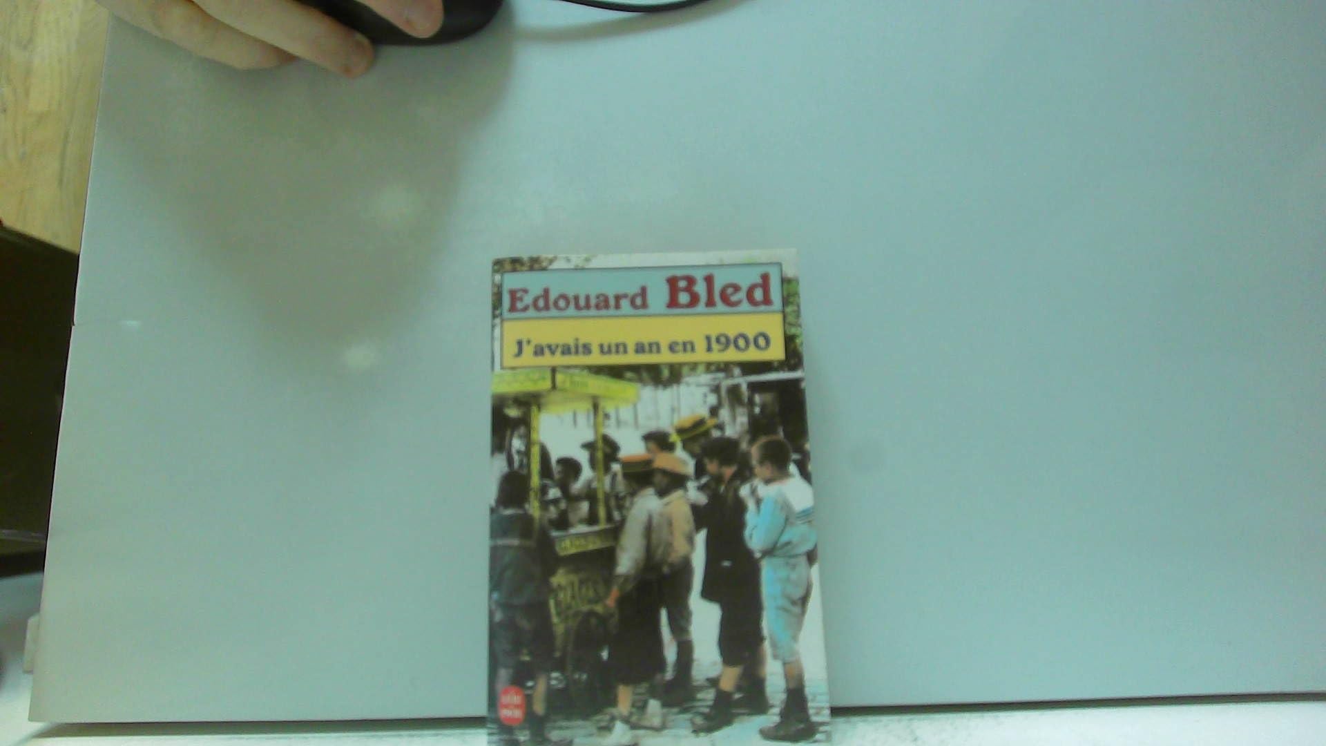 J'AVAIS UN AN EN 1900 9782253047070