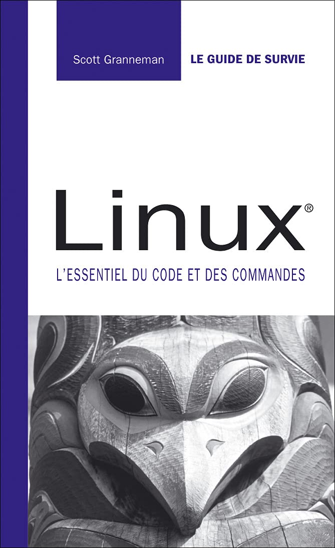 LINUX L'ESSENTIEL DU CODE ET DES COMMANDES 9782744021251
