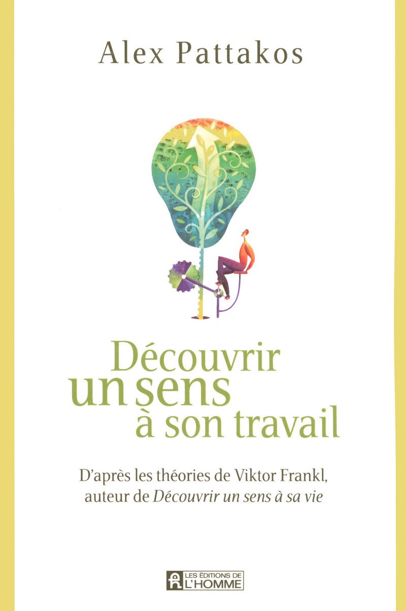 DECOUVRIR UN SENS A SON TRAVAIL 9782761922913