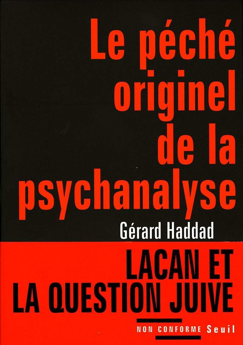 Le Péché originel de la psychanalyse. Lacan et la question juive 9782020912532