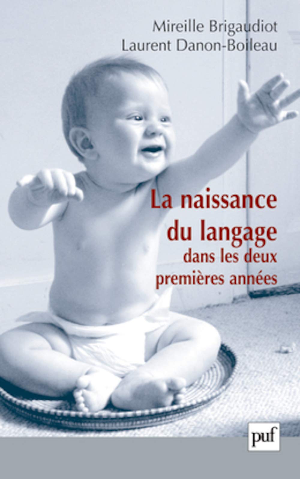 La naissance du langage dans les deux premières années 9782130573913