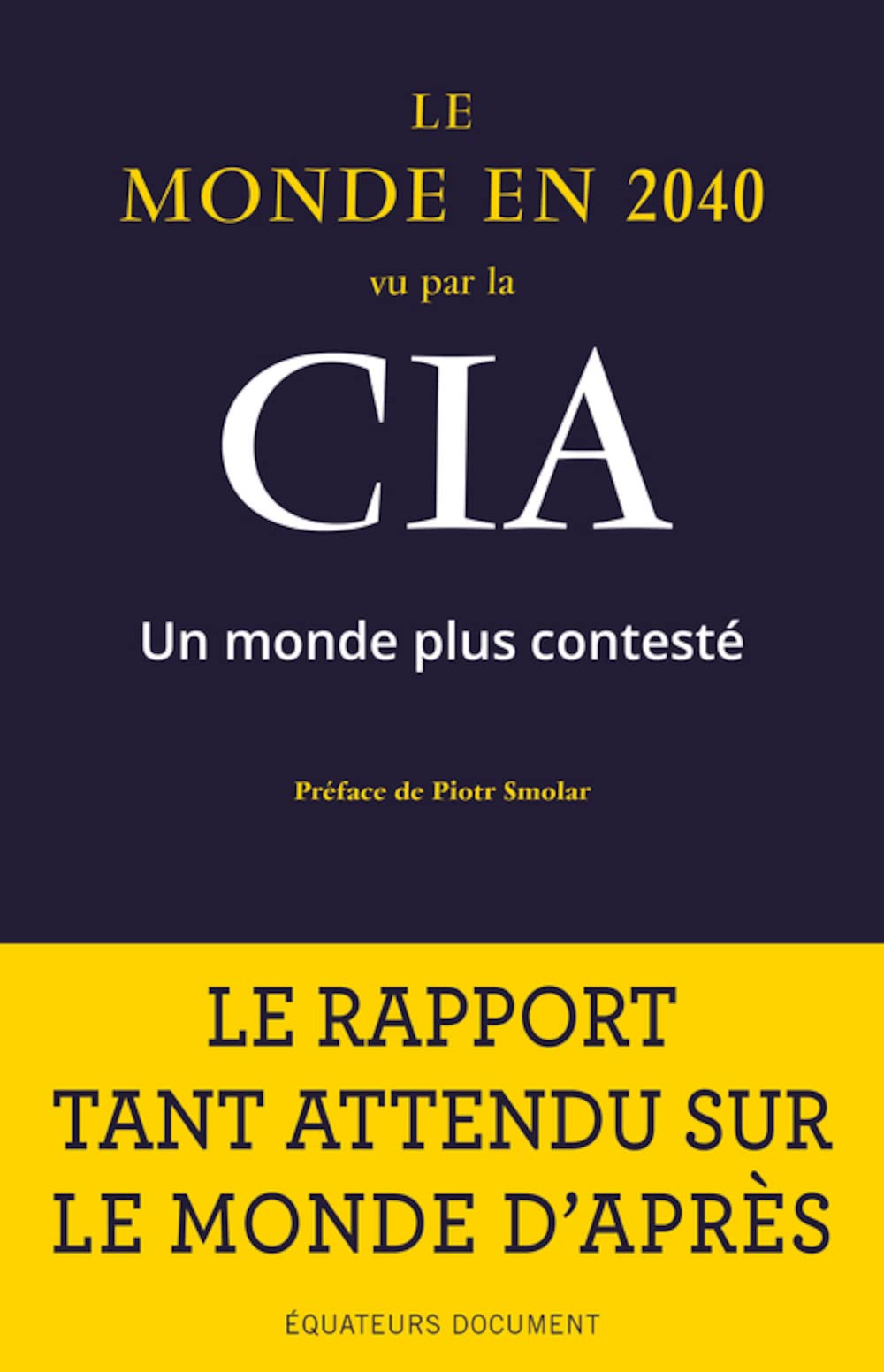 Le monde en 2040 vu par la CIA: Un monde plus contesté 9782849908600