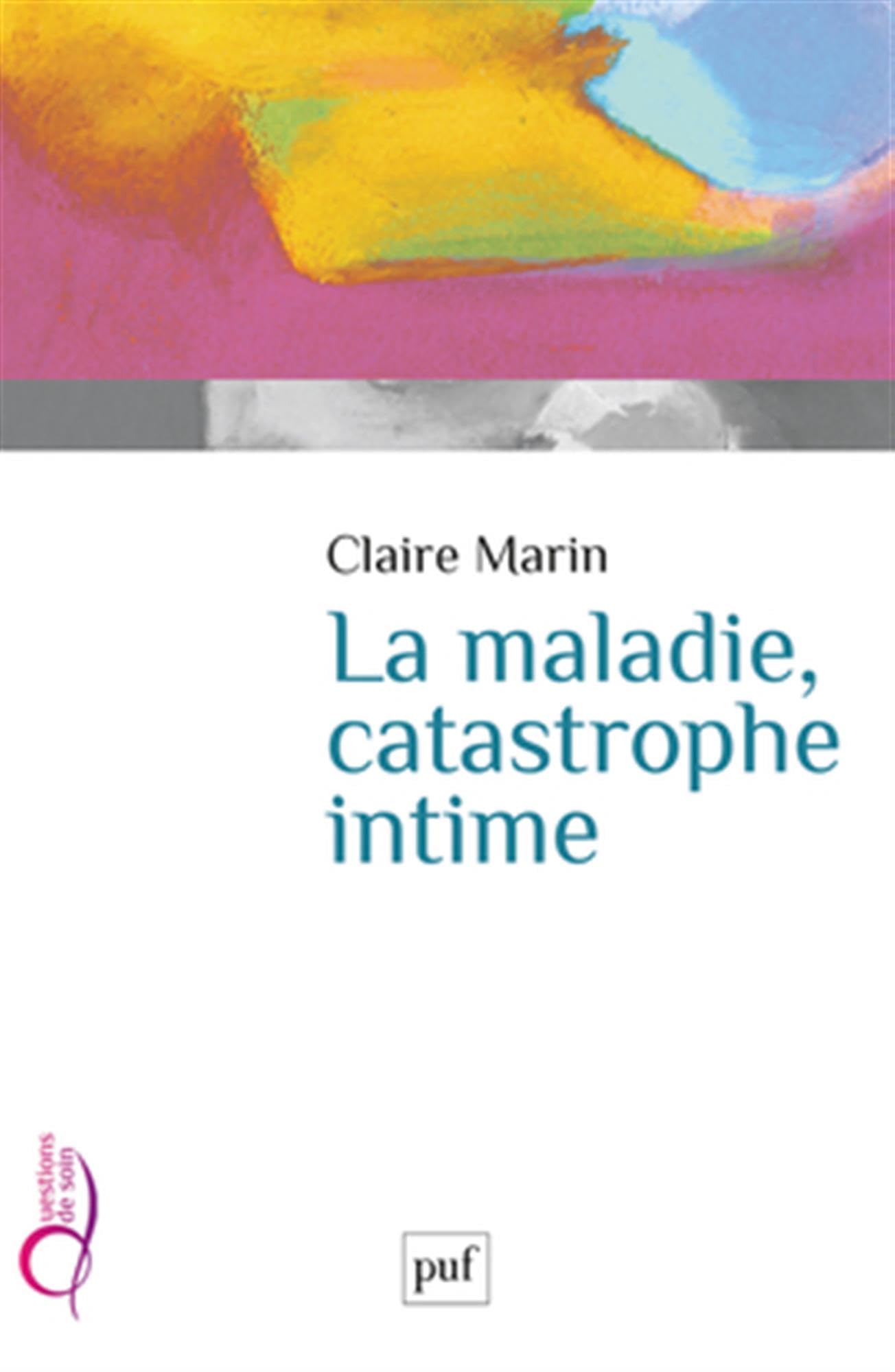 La maladie, catastrophe intime 9782130624950