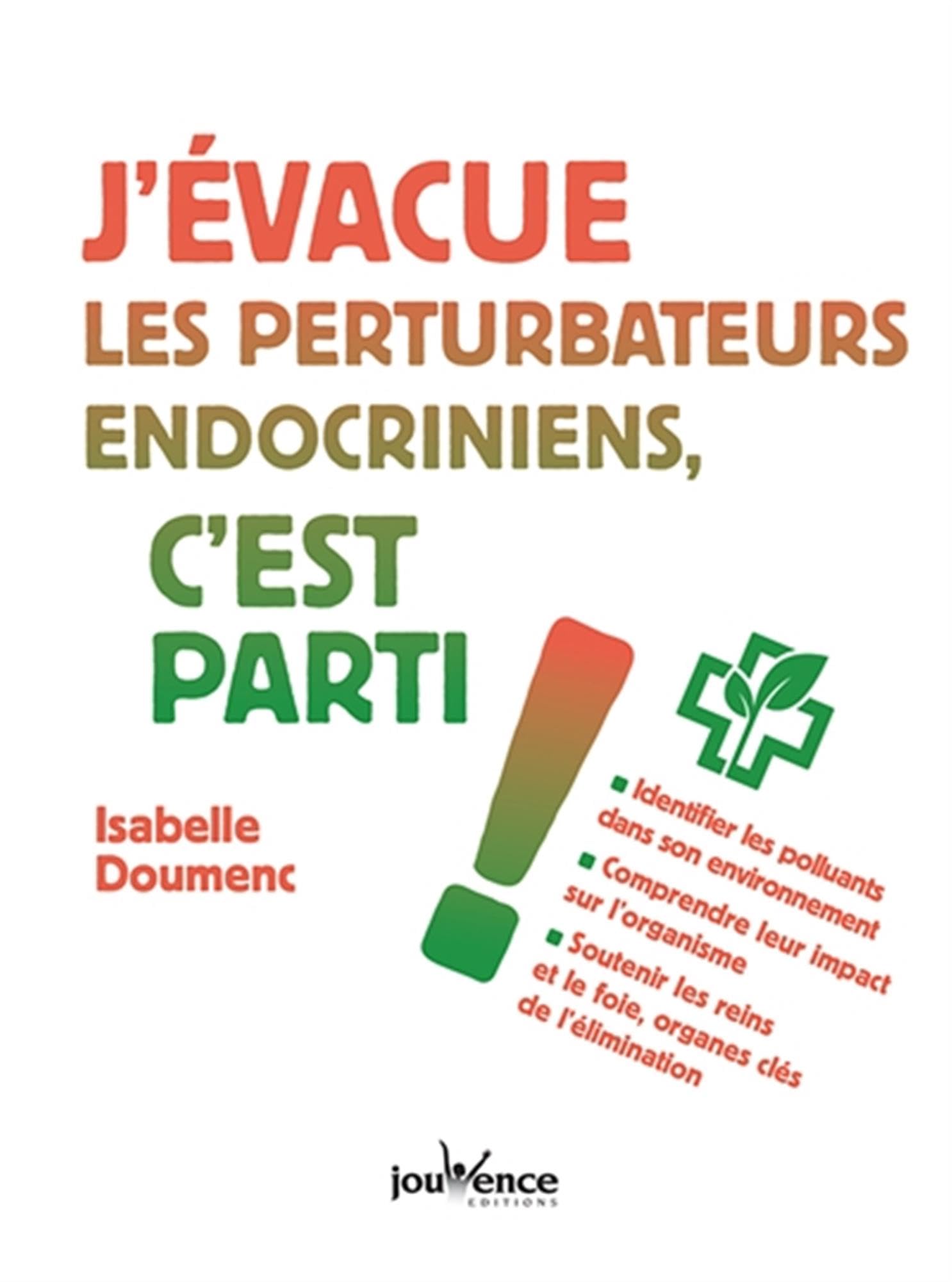 J'évacue les perturbateurs endocriniens, c'est parti ! 9782889531011