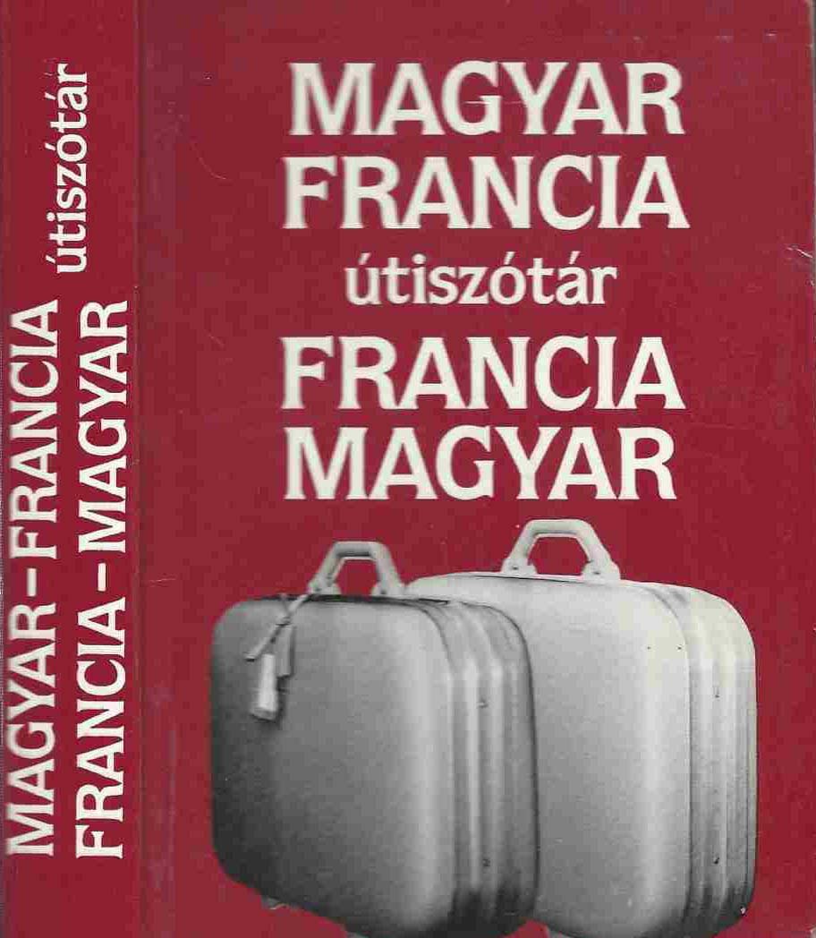 Dictionnaire pour touristes: Hongrois-Français/Français-Hongrois 9789630563048