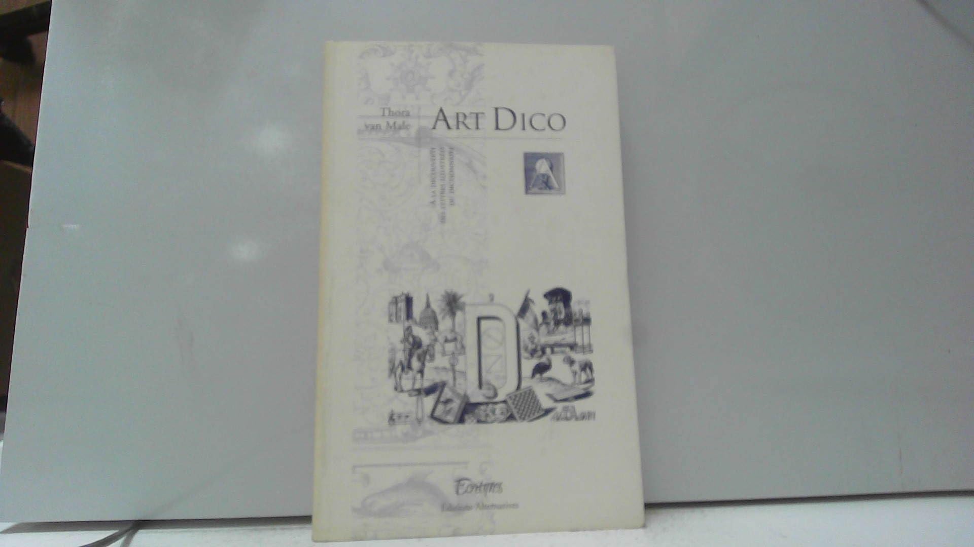 Art Dico: À la découverte de lettres illustrées du dictionnaire 9782862274386