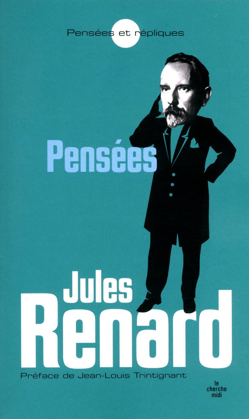 Les pensées de Jules Renard (NE) 9782749117201