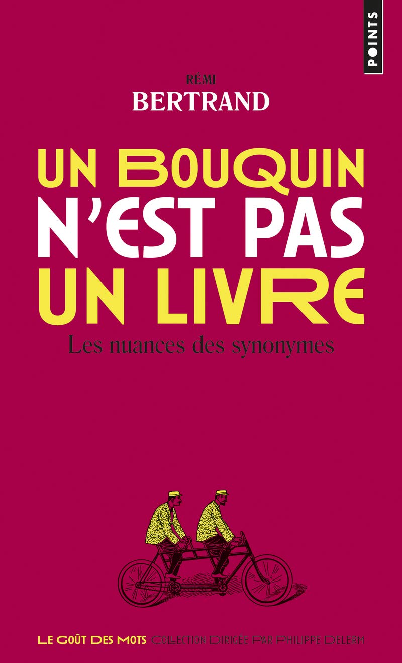 Un bouquin n'est pas un livre: Les Nuances des synonymes 9782757855652