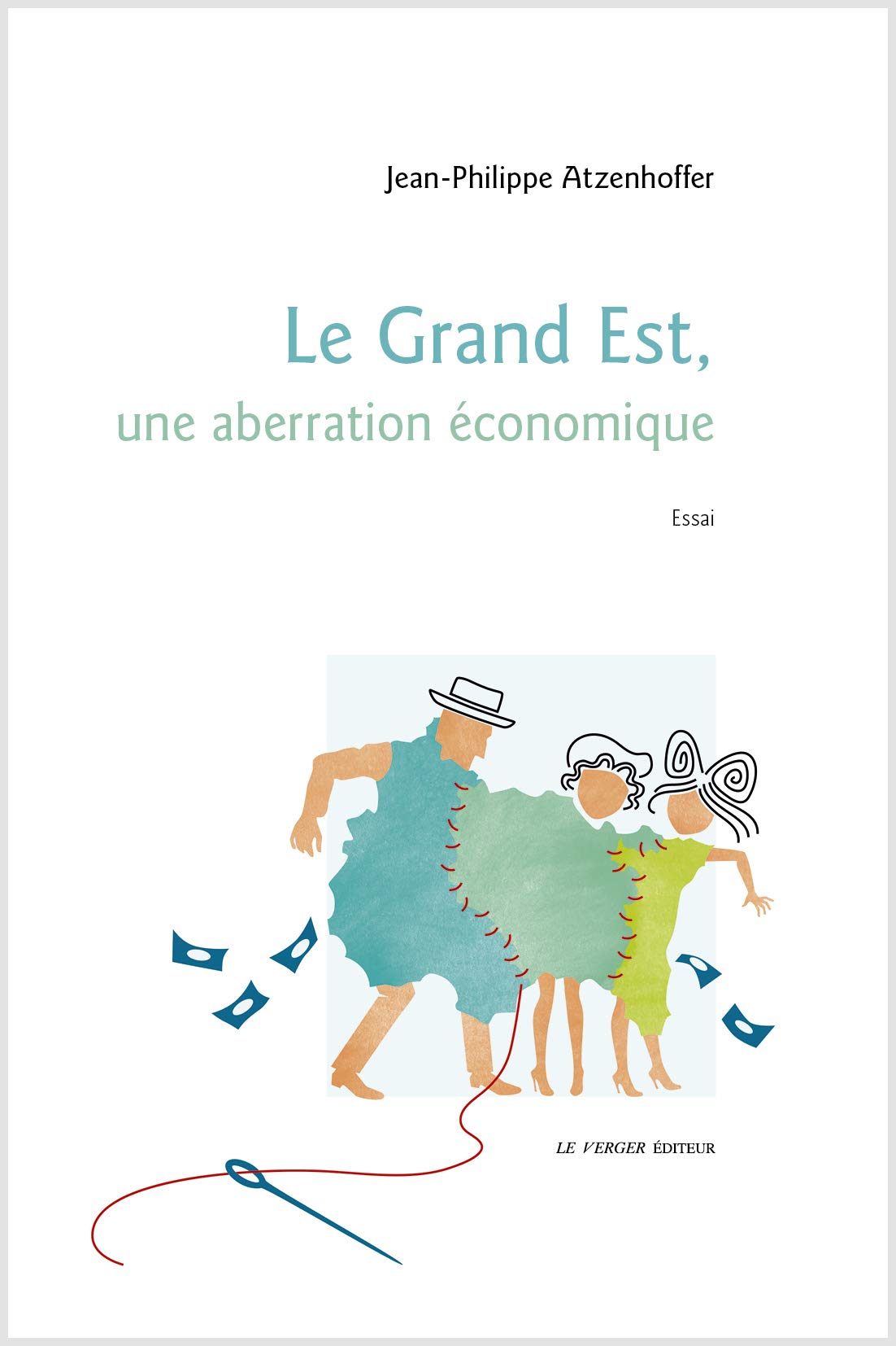 Le Grand Est, une aberration économique 9782845743847
