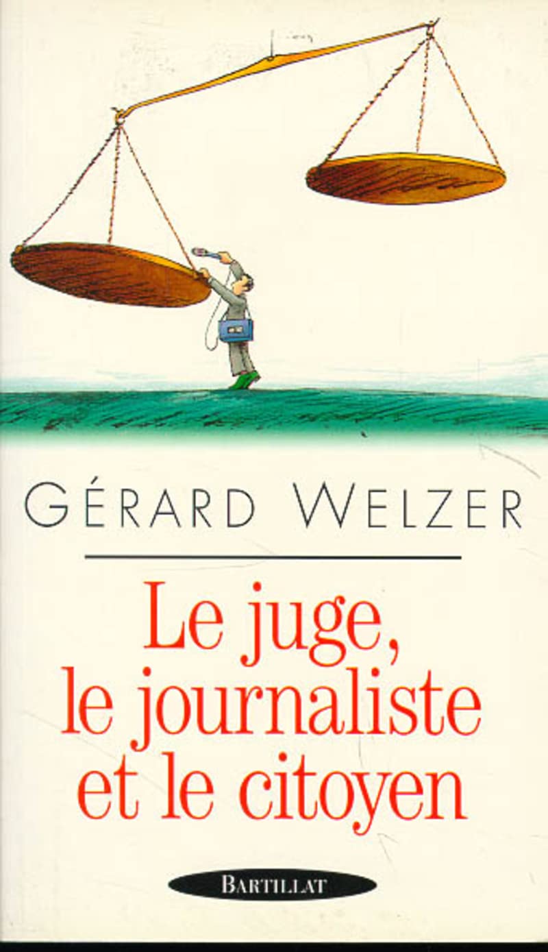 Le Juge, le journaliste et le citoyen 9782841000562