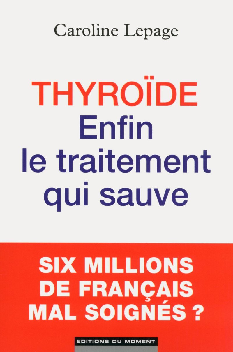 Thyroide : enfin le traitement qui sauve 9782354172558
