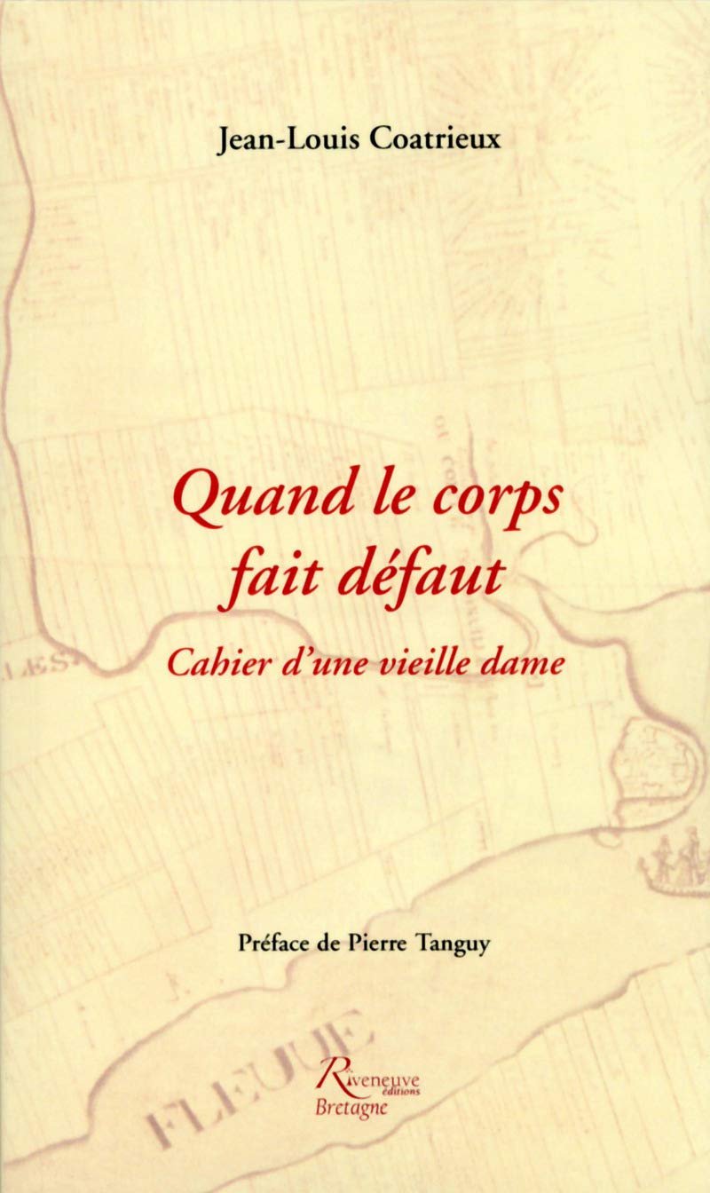 Quand le corps fait défaut. Cahier d'une vieille dame 9782360132430