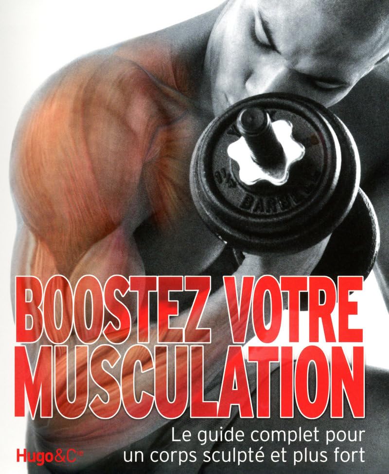 BOOSTEZ VOTRE MUSCULATION 9782755604887
