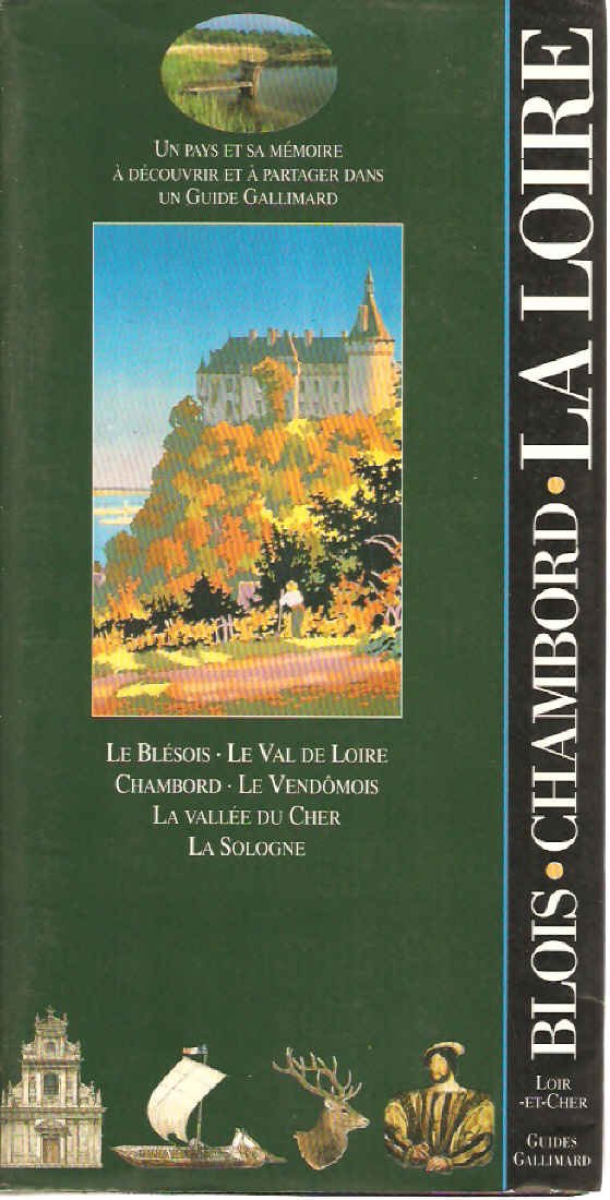 La Loire. Blois - Chambord (ancienne édition) 9782742401758