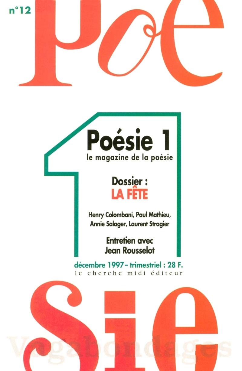 Poésie 1, numéro 12 - La fête. Entretien avec Jean Rousselot 9782862745404