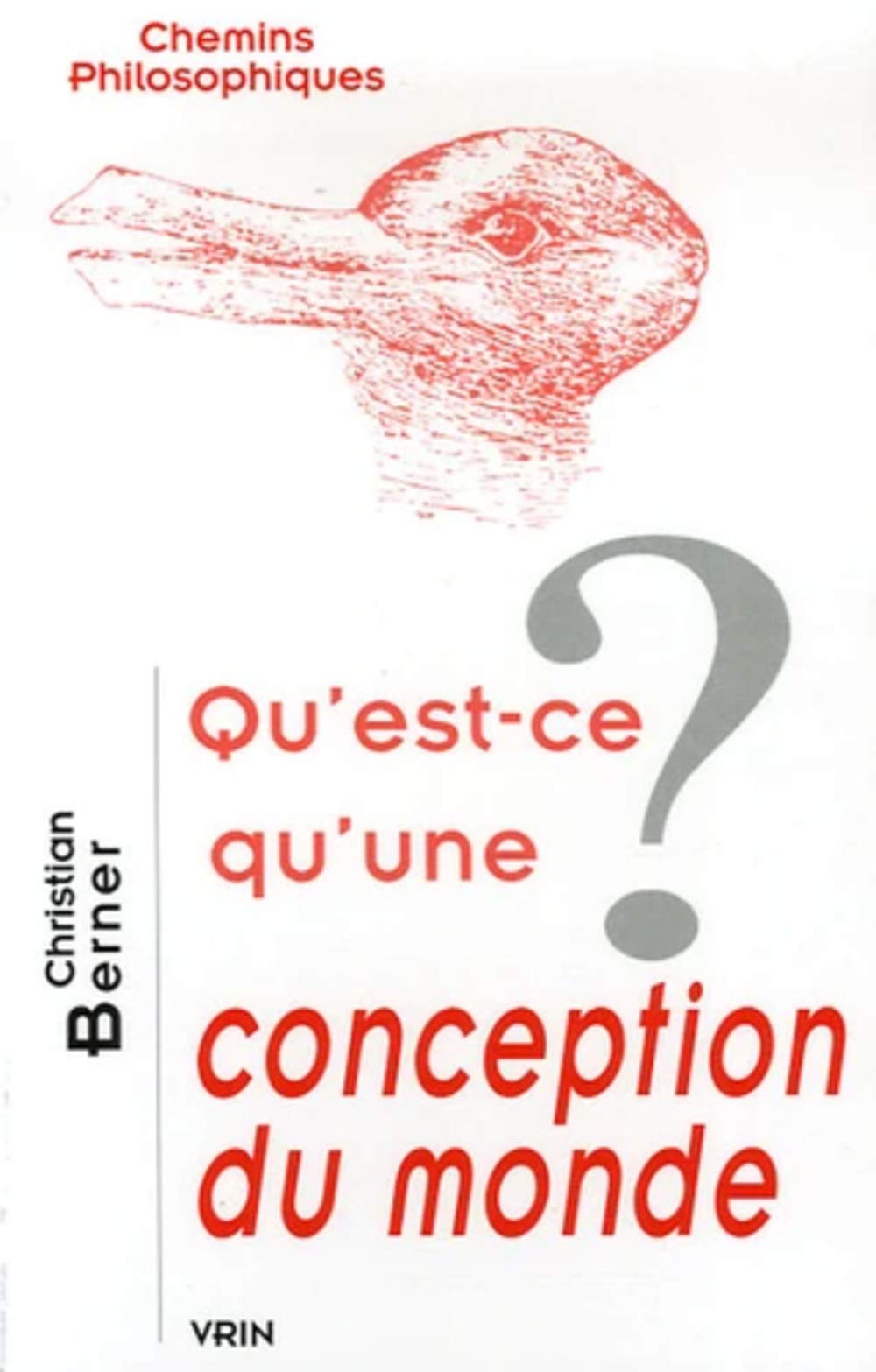 Qu'est-ce qu'une conception du monde ? 9782711618477