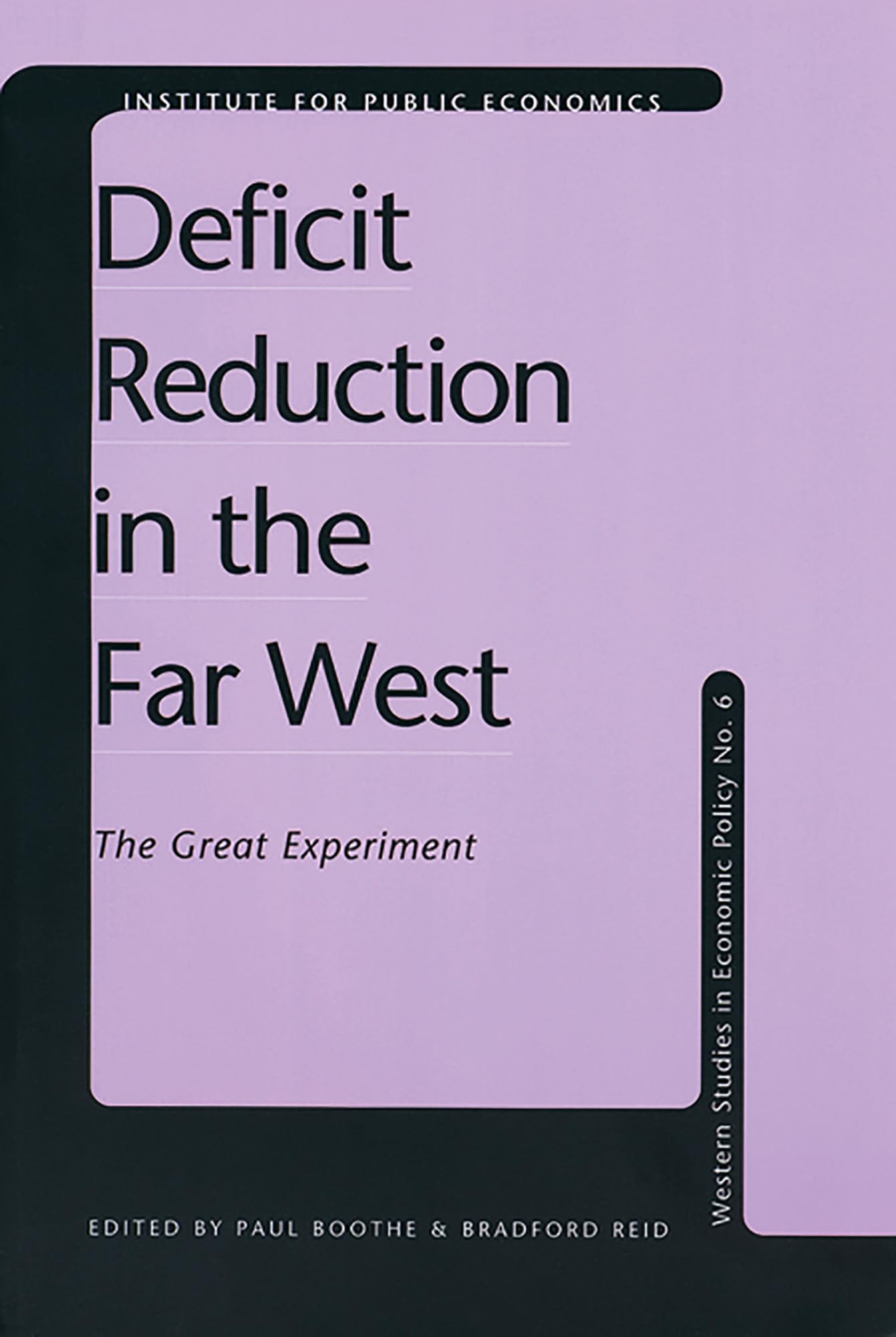 Deficit Reduction in the Far West: The Great Experiment 9780888643537