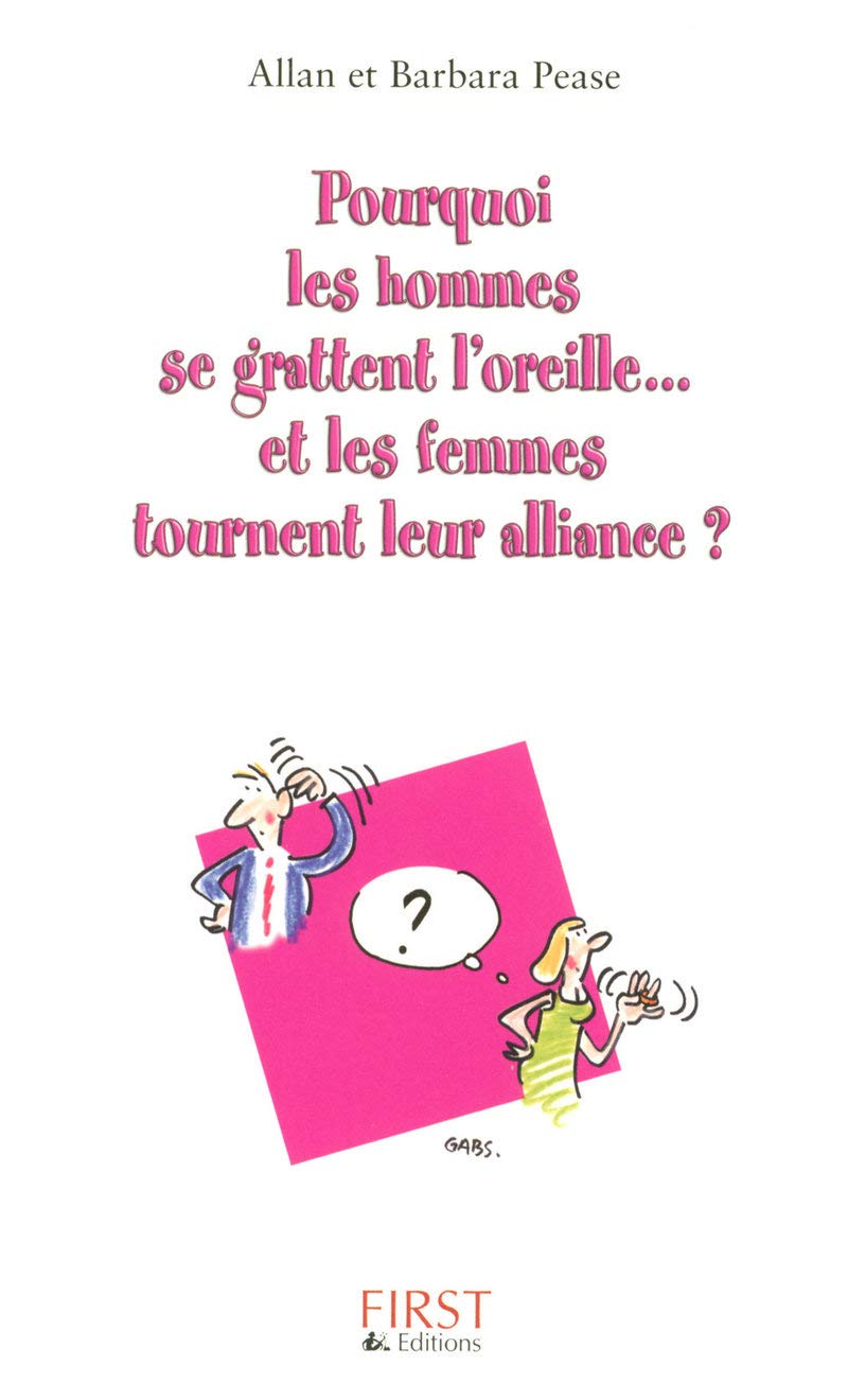 Pourquoi les hommes se grattent l'oreille et les femmes tournent leur alliance ? Format semi Poche 9782754002721