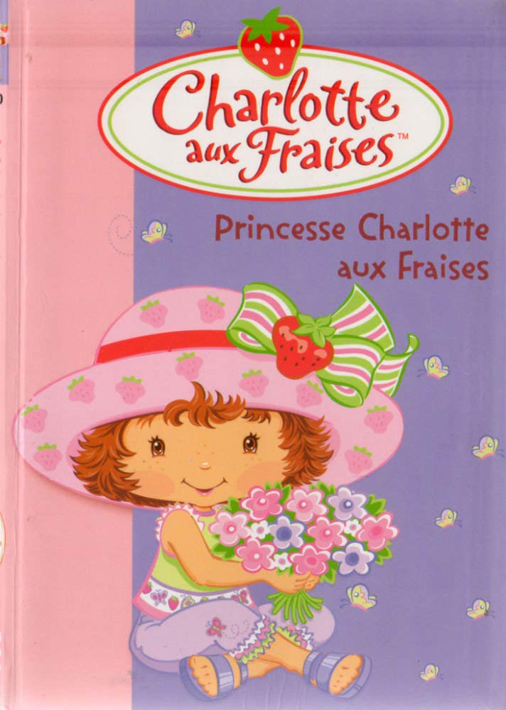 Charlotte aux Fraises 10 - Princesse Charlotte aux Fraises 9782012014749