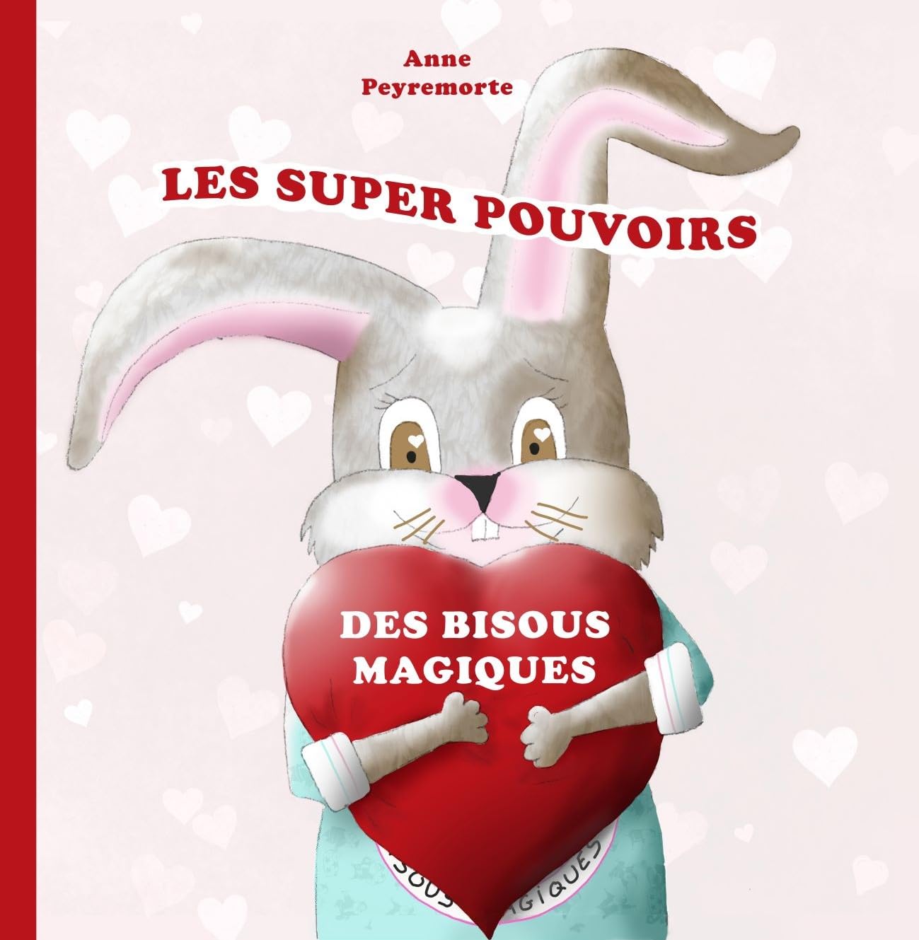 Les super pouvoirs des bisous magiques 9782956948360