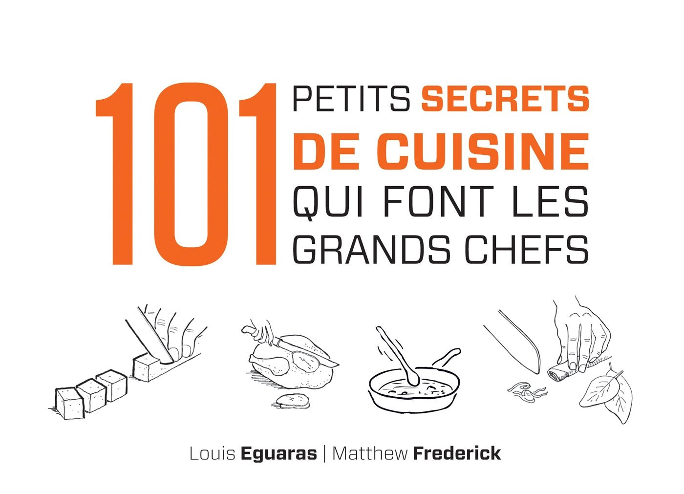 101 petits secrets de cuisine qui font les grands chefs 9782100577965