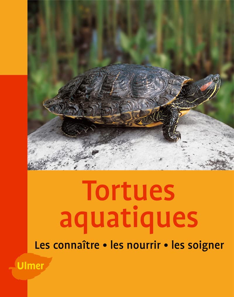 Les Tortues aquatiques. Les connaître, les nourrir, les soigner 9782841384518