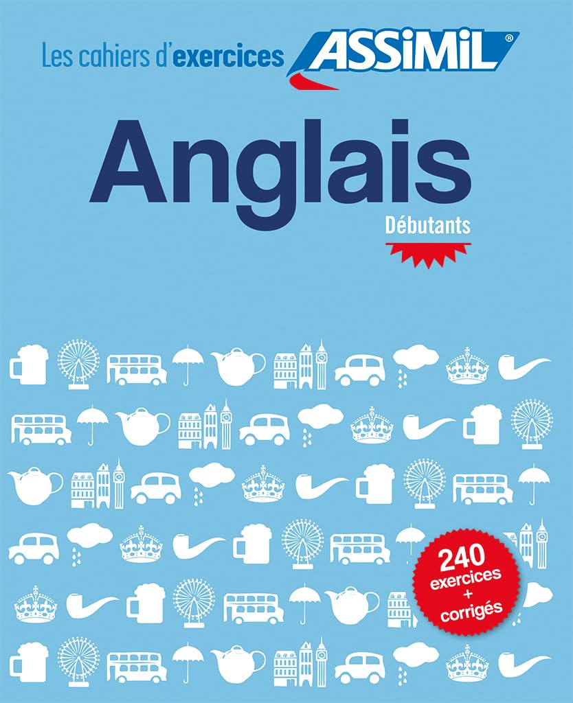 Cahier d'Exercices Anglais | Niveau Débutants | Assimil 9782700507003