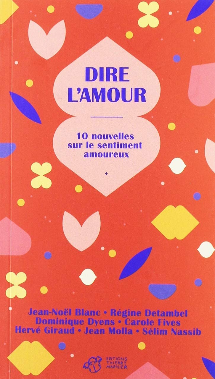 Dire l'amour: 10 nouvelles sur le sentiment amoureux 9791035202217