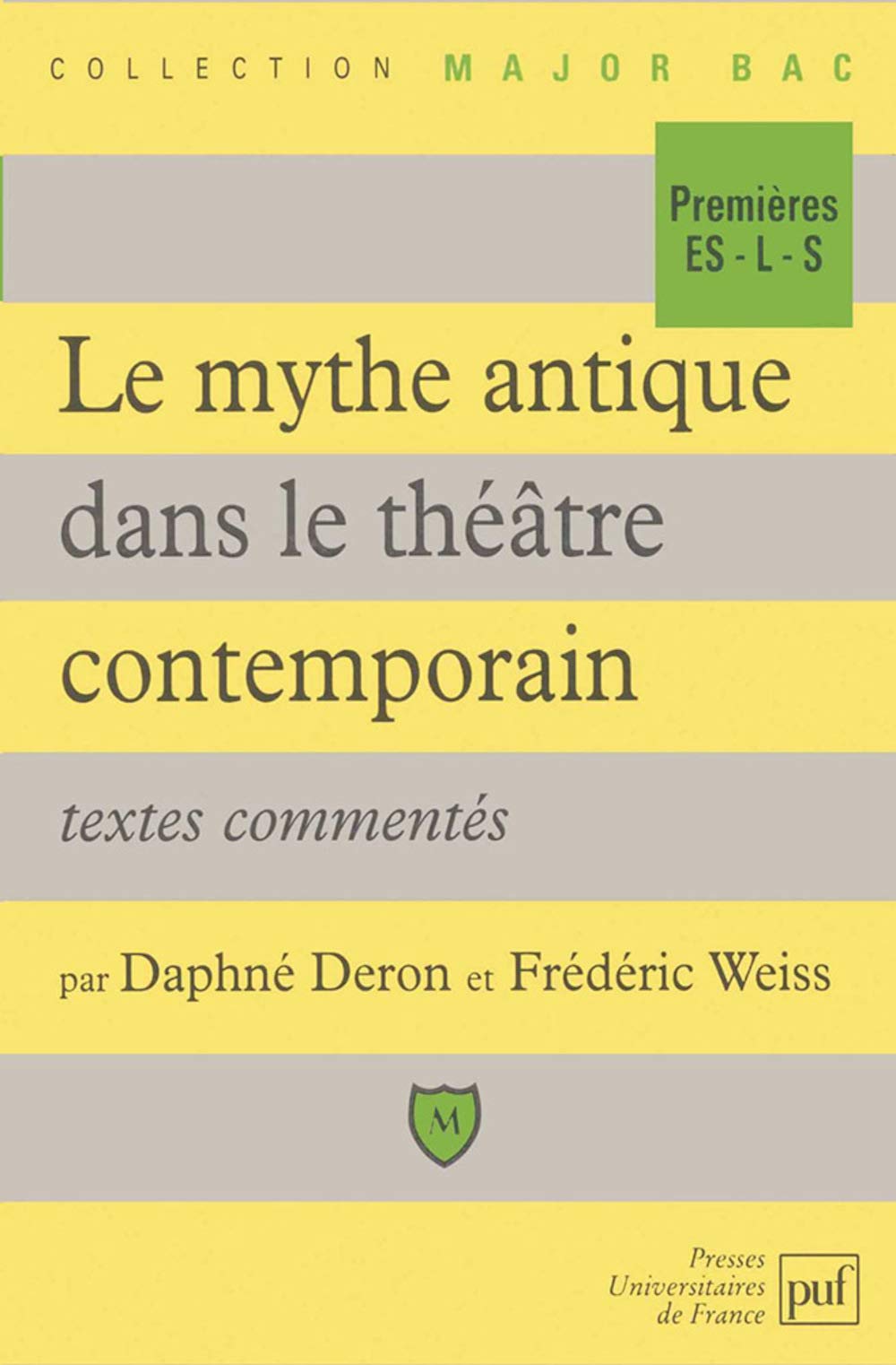 Le mythe antique dans le théâtre contemporain: Textes commentés 9782130495338