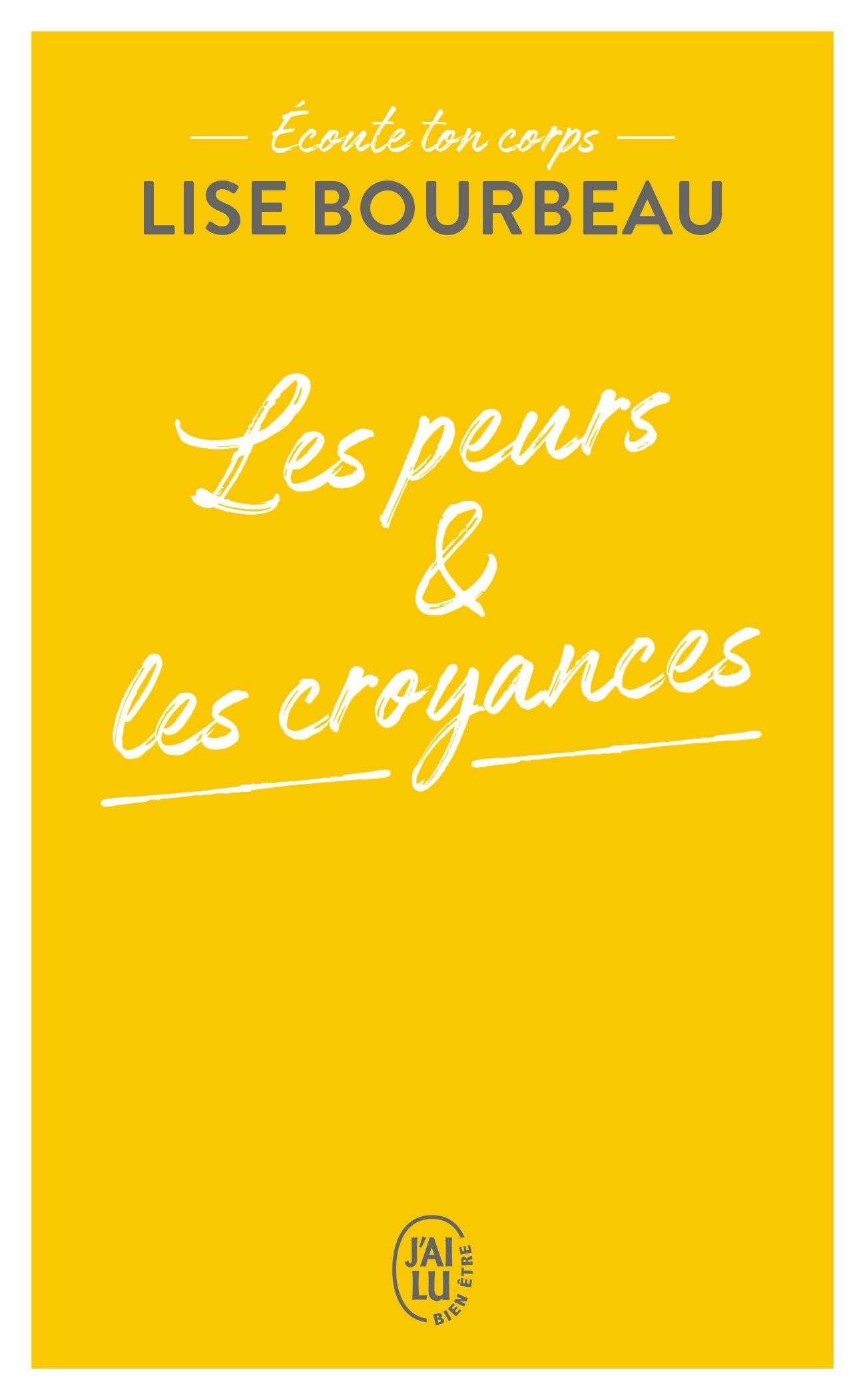 Écoute ton corps: Les peurs et les croyances 9782290223208