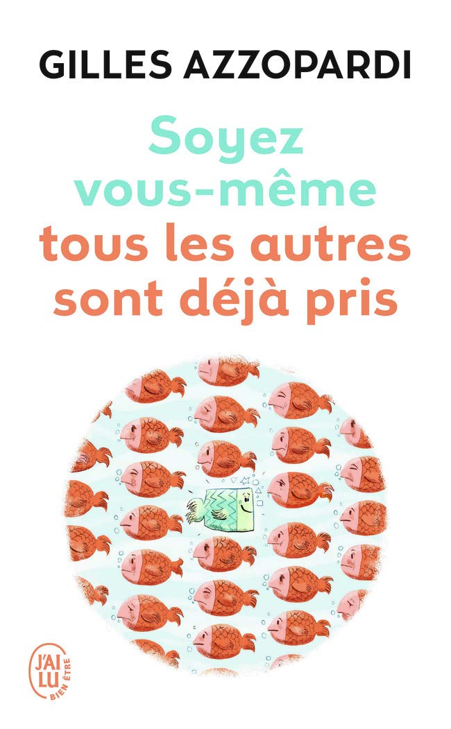 Soyez vous-même: Tous les autres sont déjà pris 9782290145890