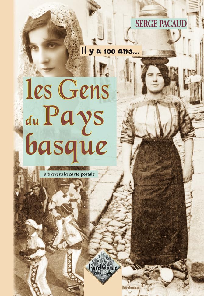 Les Gens du Pays basque: A travers la carte postale 9782846181815
