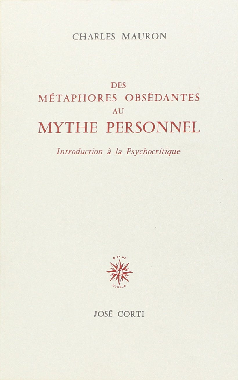 Des métaphores obsédantes au mythe personnel. Introduction à la psychocritique 9782714302984