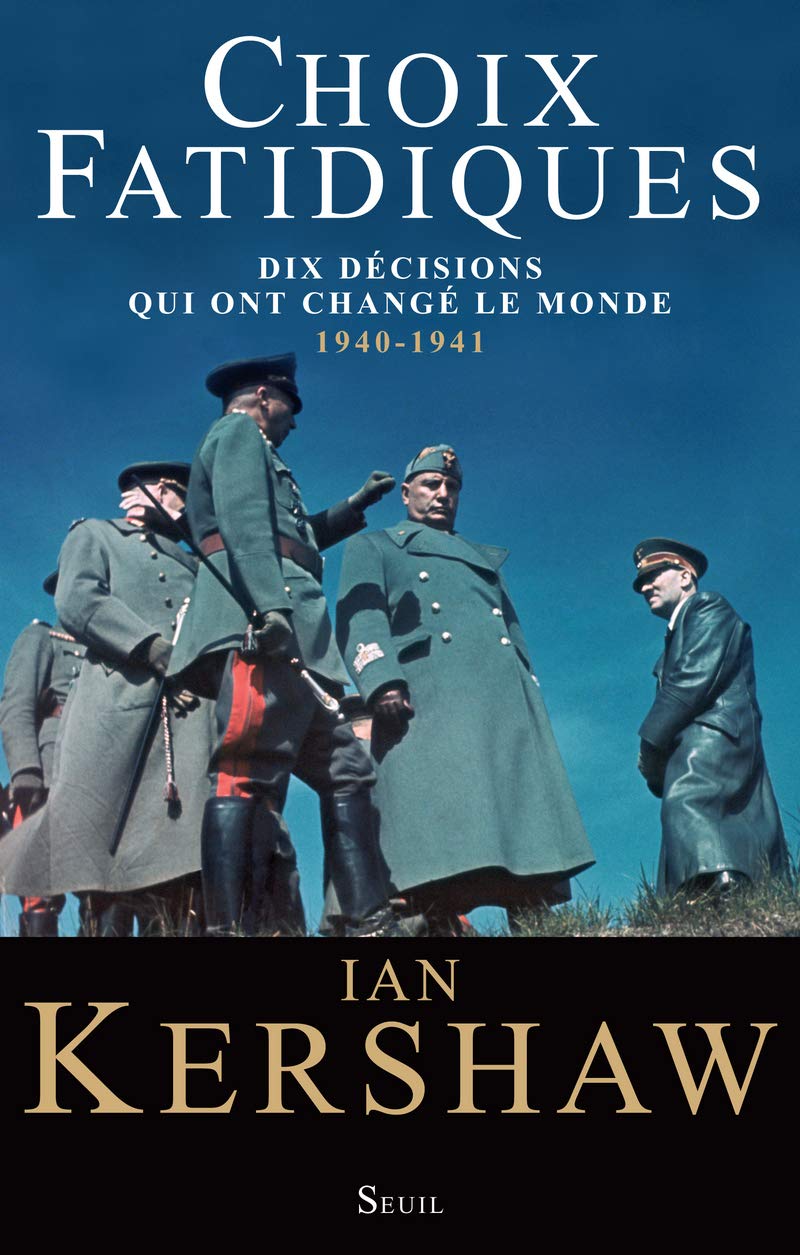 Choix fatidiques: Dix décisions qui ont changé le monde (1940-1941) 9782020803250